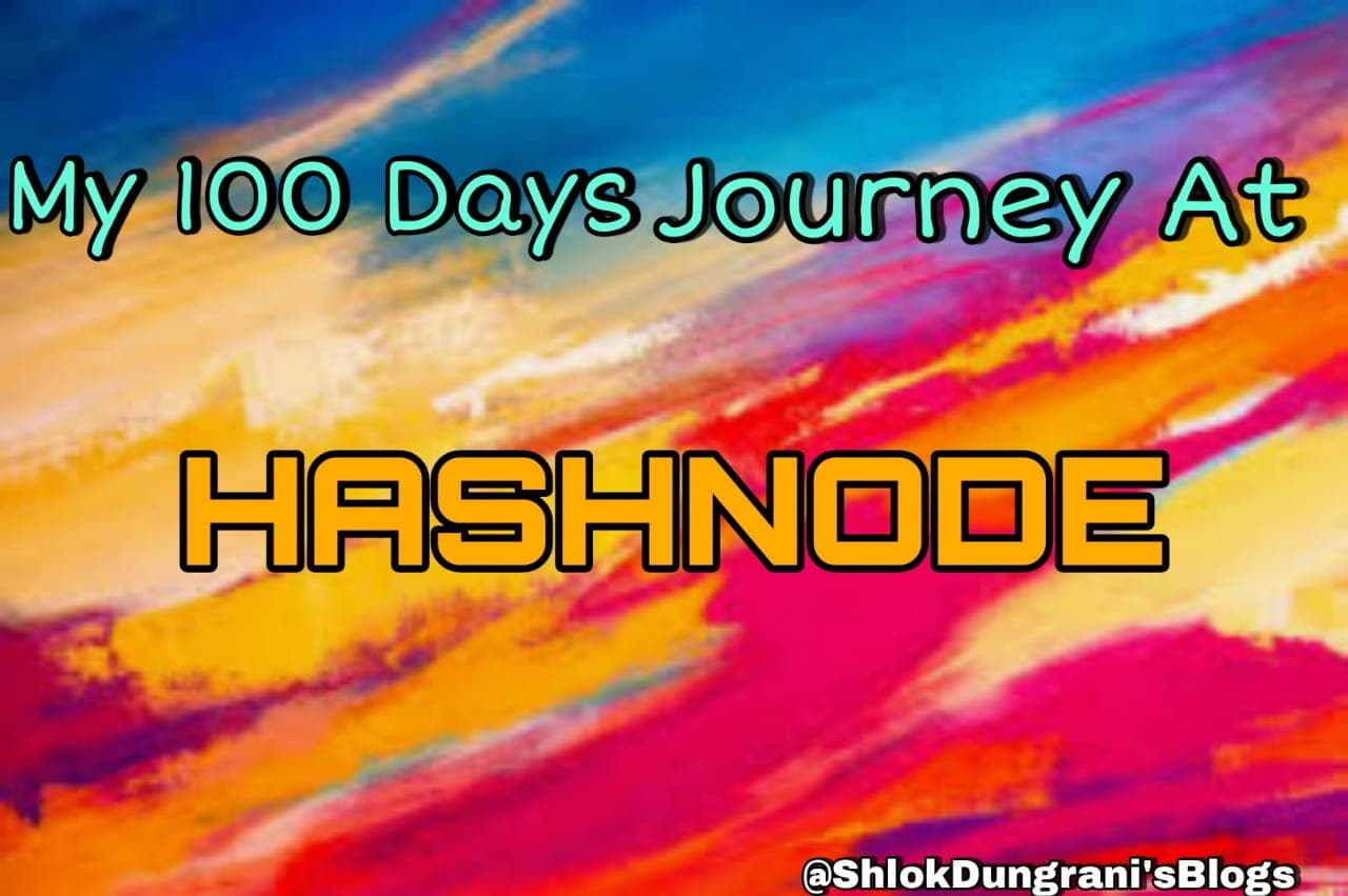 My Journey Of 100 Days At Hashnode